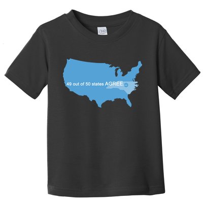 49 Out Of 50 States Agree  Toddler T-Shirt