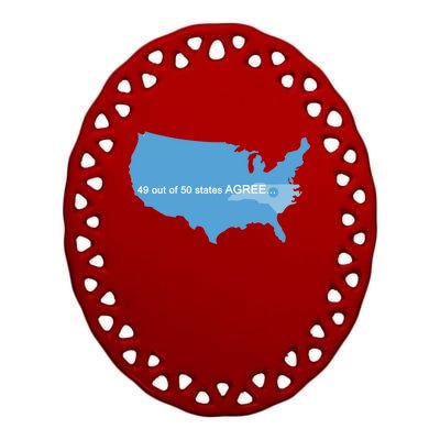 49 Out Of 50 States Agree  Ceramic Oval Ornament