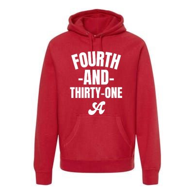 4th And 31 Alabama Fourth And Thirty One Alabama Premium Hoodie