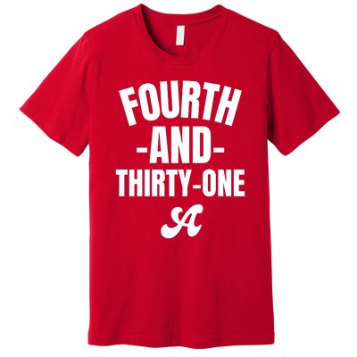 4th And 31 Alabama Fourth And Thirty One Alabama Premium T-Shirt