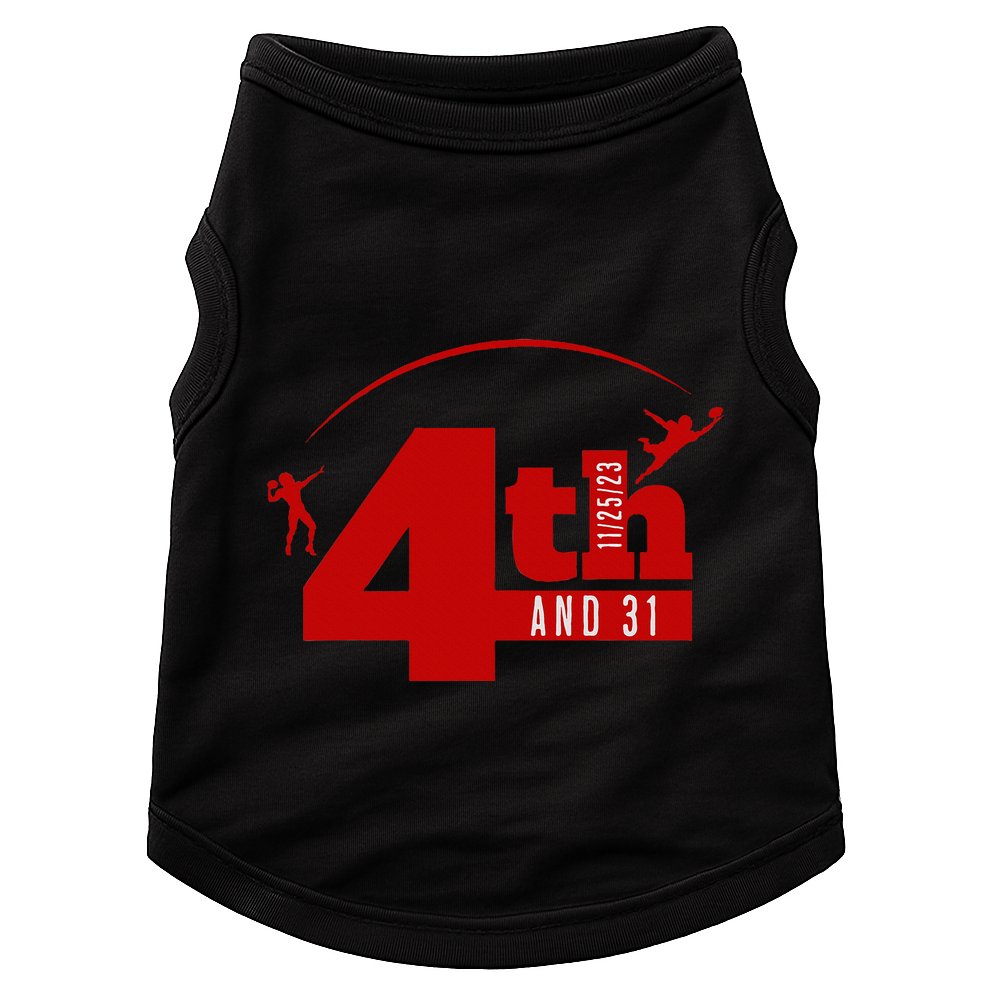 4th And 31 Fourth And Thirty One Fourth And Thirty One Doggie Tank