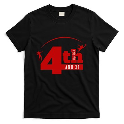 4th And 31 Fourth And Thirty One Fourth And Thirty One T-Shirt