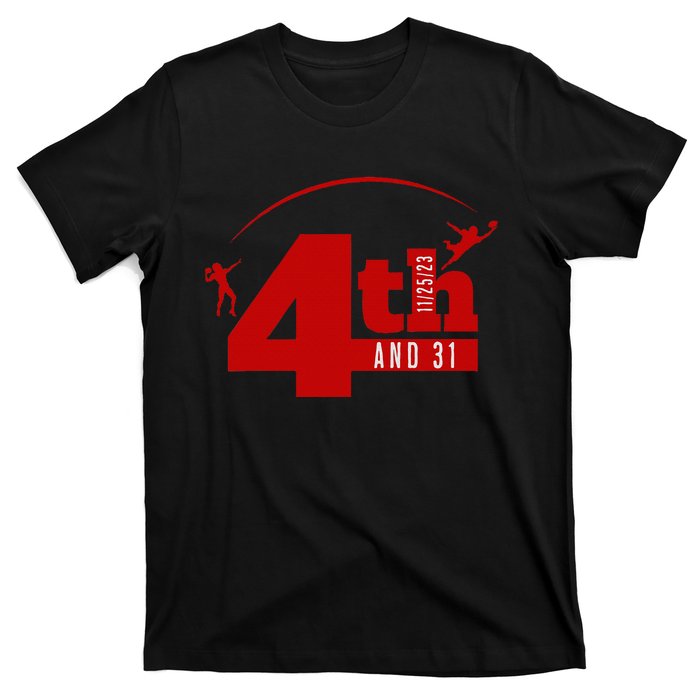 4th And 31 Fourth And Thirty One Fourth And Thirty One T-Shirt