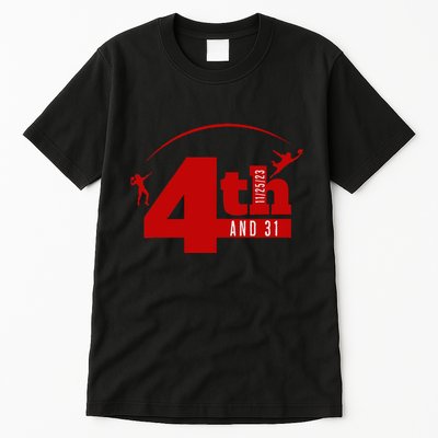 4th And 31 Fourth And Thirty One Fourth And Thirty One Tall T-Shirt