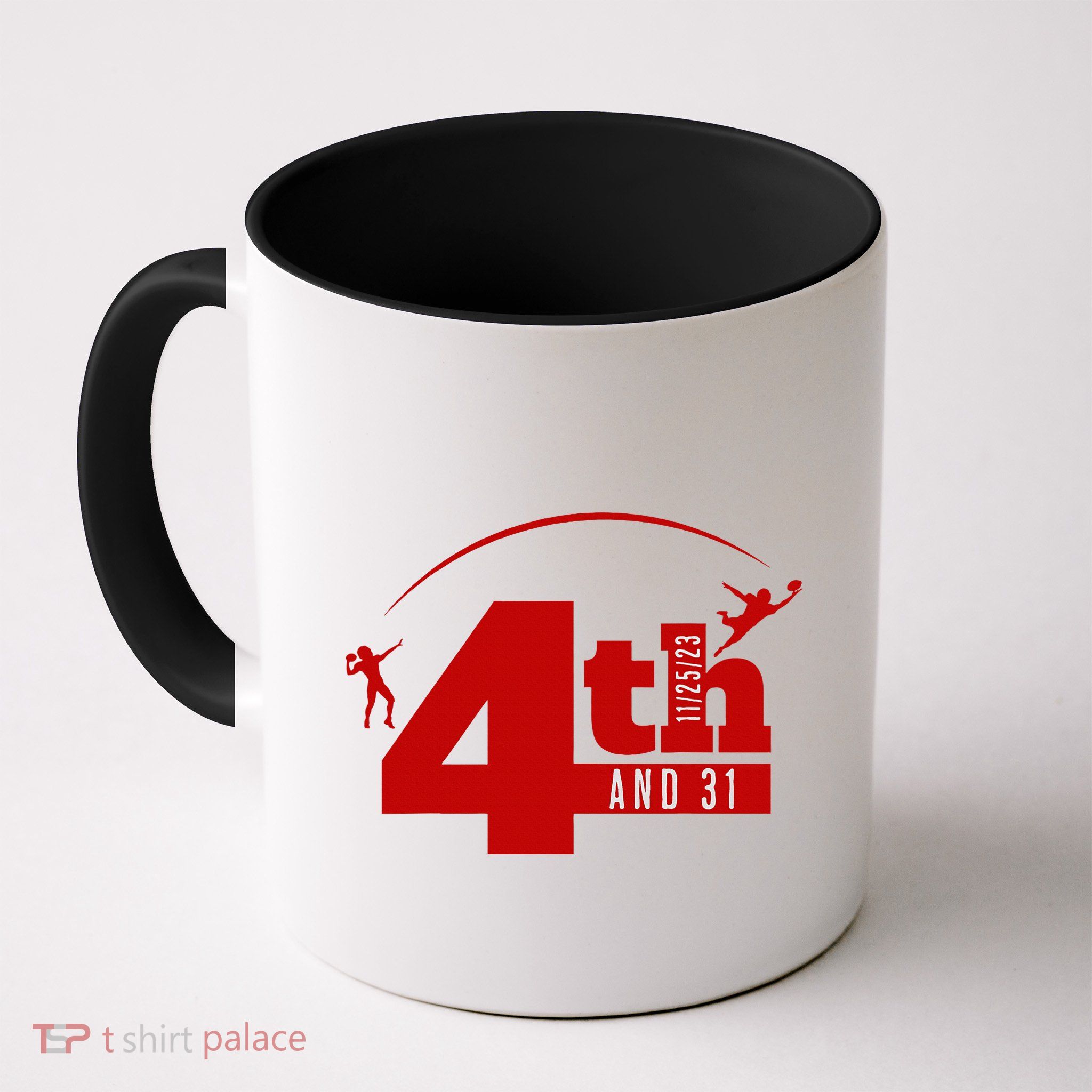 4th And 31 Fourth And Thirty One Fourth And Thirty One Mug