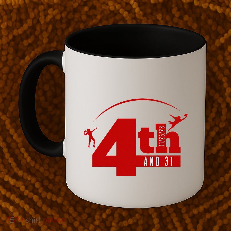 4th And 31 Fourth And Thirty One Fourth And Thirty One Mug
