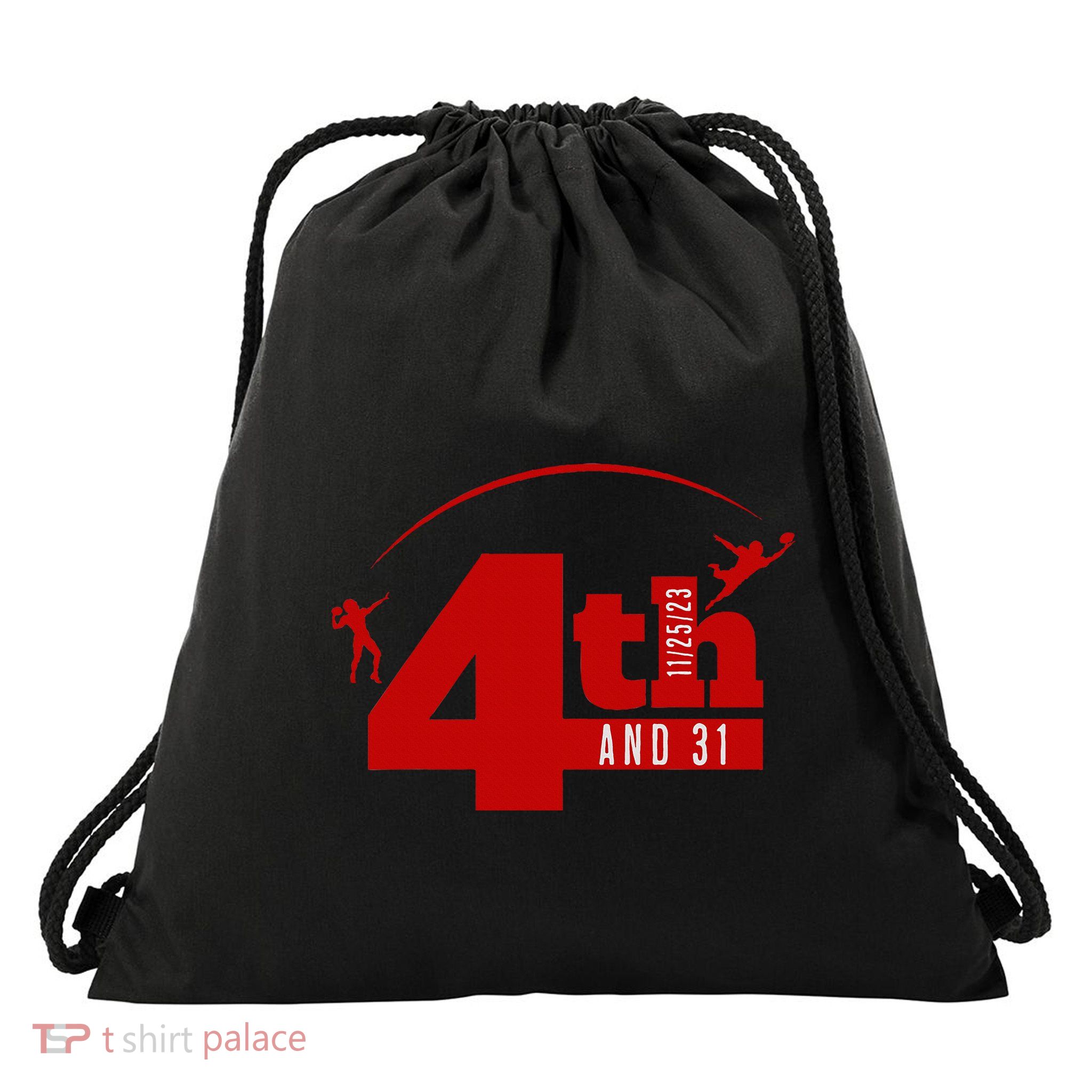 4th And 31 Fourth And Thirty One Fourth And Thirty One Drawstring Bag