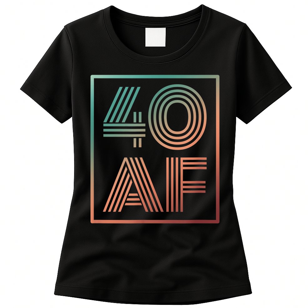 40 Af 40th Birthday Forty Years Old Retro Womens T-Shirt