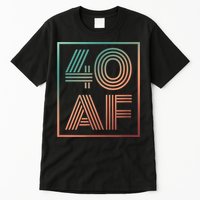 40 Af 40th Birthday Forty Years Old Retro Tall T-Shirt