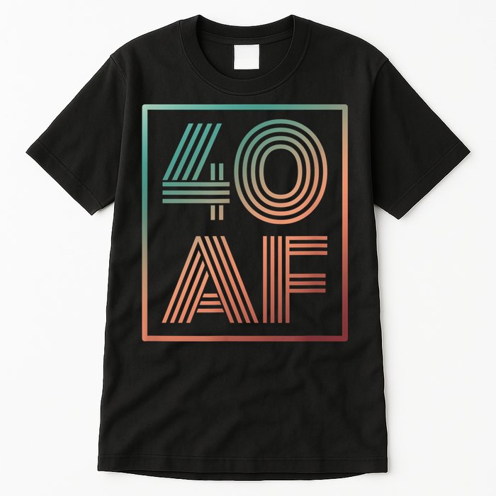 40 Af 40th Birthday Forty Years Old Retro Tall T-Shirt