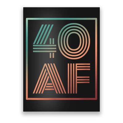 40 Af 40th Birthday Forty Years Old Retro Poster