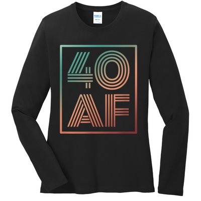 40 Af 40th Birthday Forty Years Old Retro Ladies Long Sleeve Shirt