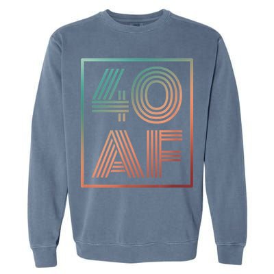 40 Af 40th Birthday Forty Years Old Retro Garment-Dyed Sweatshirt