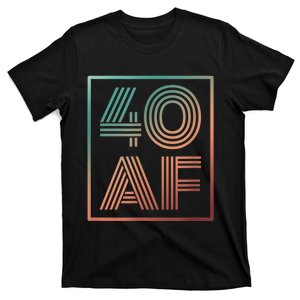 40 Af 40th Birthday Forty Years Old Retro T-Shirt