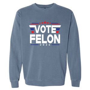 45 And 47 Funny Vote For The Felon Cute Gift Garment-Dyed Sweatshirt