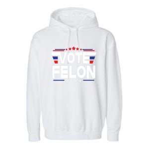 45 And 47 Funny Vote For The Felon Cute Gift Garment-Dyed Fleece Hoodie