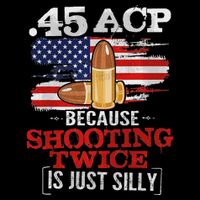45 Acp 45 Acp Because Shooting Twice Is Just Silly Mousepad