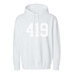 419 Area Code Toledo Sylvania Mansfield Lima Findlay Ohio Garment-Dyed Fleece Hoodie