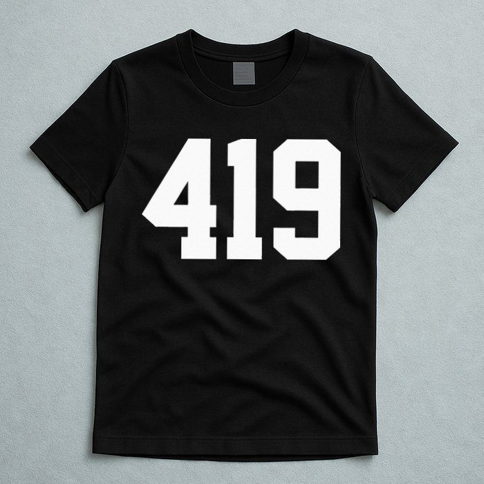 419 Area Code Toledo Sylvania Mansfield Lima Findlay Ohio T-Shirt