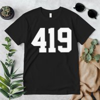 419 Area Code Toledo Sylvania Mansfield Lima Findlay Ohio Premium T-Shirt