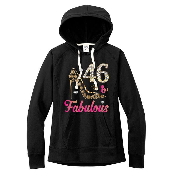 46 And Fabulous Funny 46th Birthday Cute Gift Beautiful Fun Women's Fleece Hoodie