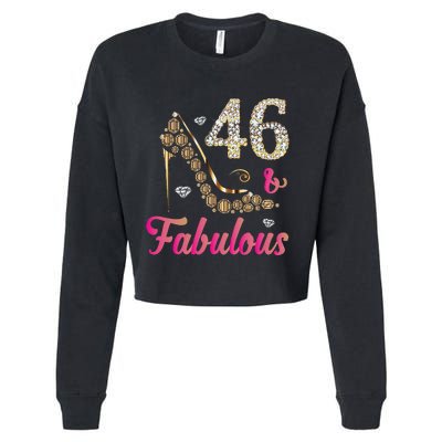 46 And Fabulous Funny 46th Birthday Cute Gift Beautiful Fun Cropped Pullover Crew