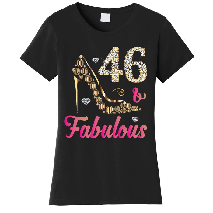 46 And Fabulous Funny 46th Birthday Cute Gift Beautiful Fun Women's T-Shirt