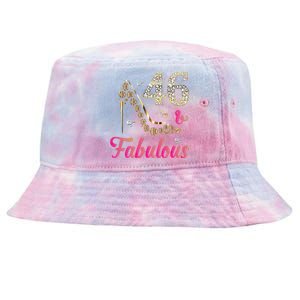 46 And Fabulous Funny 46th Birthday Cute Gift Beautiful Fun Tie-Dyed Bucket Hat