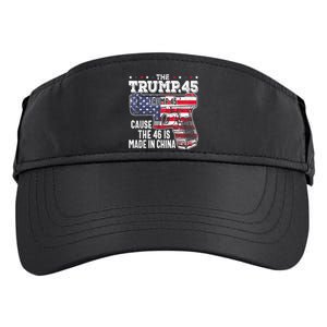 45 American Flag The Trump 45 Cause The 46 Is Made In China Adult Drive Performance Visor