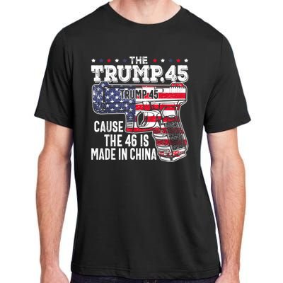 45 American Flag The Trump 45 Cause The 46 Is Made In China Adult ChromaSoft Performance T-Shirt