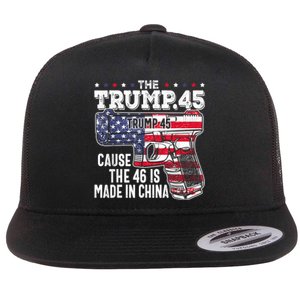 45 American Flag The Trump 45 Cause The 46 Is Made In China Flat Bill Trucker Hat