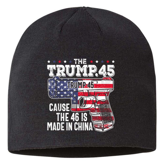 45 American Flag The Trump 45 Cause The 46 Is Made In China Sustainable Beanie