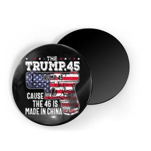 45 American Flag The Trump 45 Cause The 46 Is Made In China Magnet