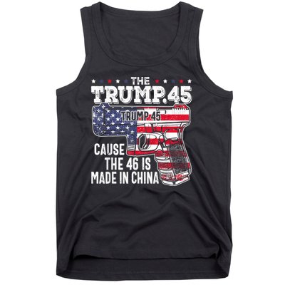 45 American Flag The Trump 45 Cause The 46 Is Made In China Tank Top