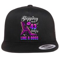 43 And Fabulous High Heels Stepping Into My 43Rd Birthday Flat Bill Trucker Hat