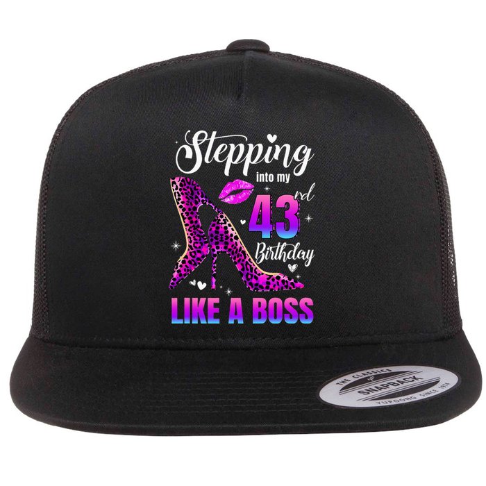 43 And Fabulous High Heels Stepping Into My 43Rd Birthday Flat Bill Trucker Hat