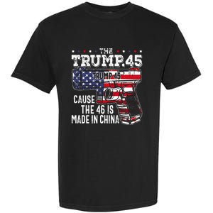 45 American Flag The Trump 45 Cause The 46 Is Made In China Garment-Dyed Heavyweight T-Shirt