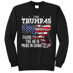 45 American Flag The Trump 45 Cause The 46 Is Made In China Sweatshirt