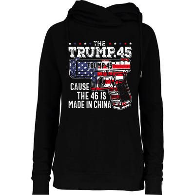 45 American Flag The Trump 45 Cause The 46 Is Made In China Womens Funnel Neck Pullover Hood