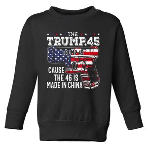 45 American Flag The Trump 45 Cause The 46 Is Made In China Toddler Sweatshirt