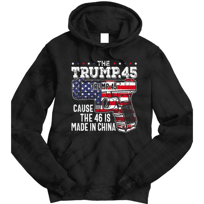 45 American Flag The Trump 45 Cause The 46 Is Made In China Tie Dye Hoodie