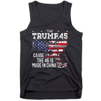 45 American Flag The Trump 45 Cause The 46 Is Made In China Tank Top