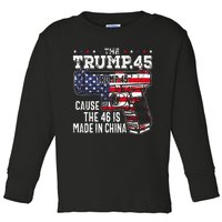 45 American Flag The Trump 45 Cause The 46 Is Made In China Toddler Long Sleeve Shirt