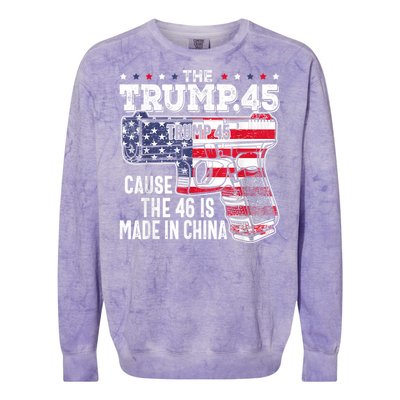 45 American Flag, The Trump 45 Cause The 46 Is Made In China Colorblast Crewneck Sweatshirt