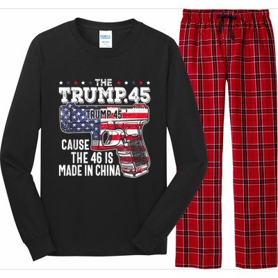 45 American Flag, The Trump 45 Cause The 46 Is Made In China Long Sleeve Pajama Set