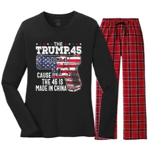 45 American Flag, The Trump 45 Cause The 46 Is Made In China Women's Long Sleeve Flannel Pajama Set 