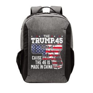 45 American Flag, The Trump 45 Cause The 46 Is Made In China Vector Backpack