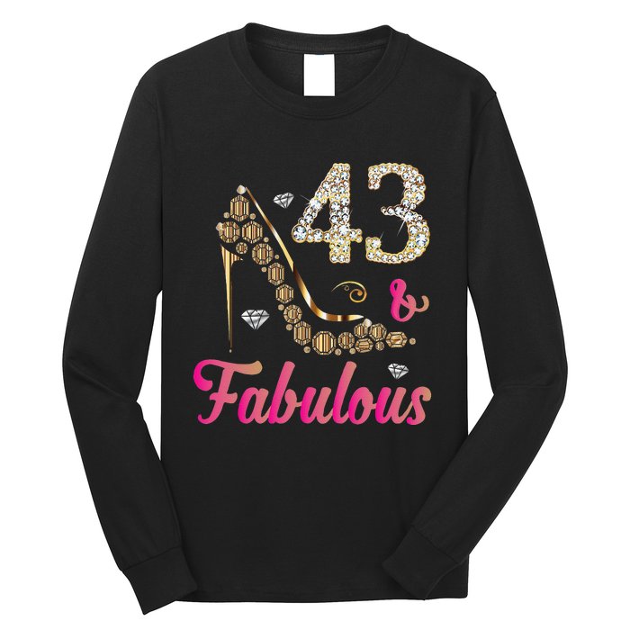 43 And Fabulous Funny 43th Birthday Cute Gift Beautiful Fun Long Sleeve Shirt