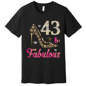 43 And Fabulous Funny 43th Birthday Cute Gift Beautiful Fun Premium T-Shirt