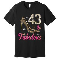 43 And Fabulous Funny 43th Birthday Cute Gift Beautiful Fun Premium T-Shirt